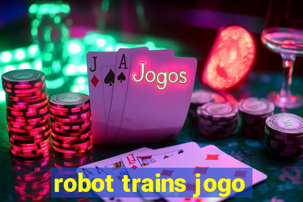 robot trains jogo